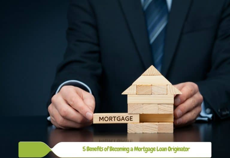 5 Benefits of Becoming a Mortgage Loan Originator | Loan Officer